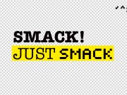 SMACK_JUST_SMACK